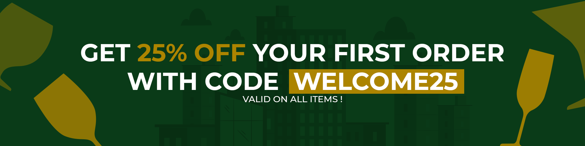 WELCOME25 CODE BANNER